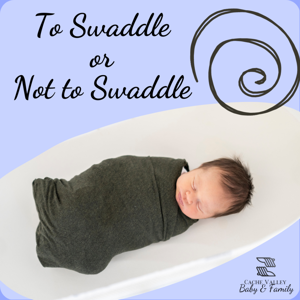 To Swaddle or Not to Swaddle